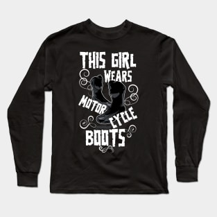 This Girl Wears Motorcycle Boots Long Sleeve T-Shirt